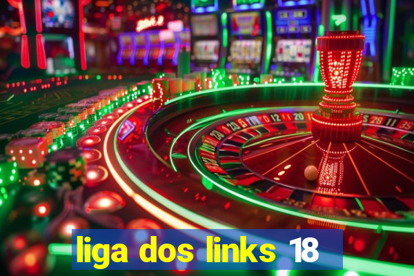 liga dos links 18