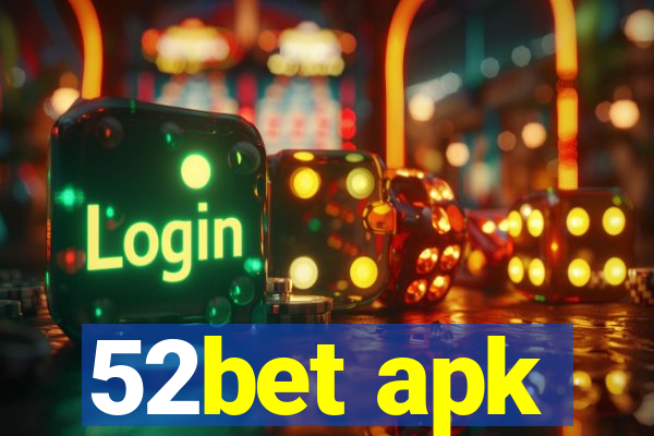 52bet apk