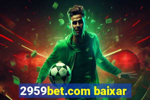 2959bet.com baixar