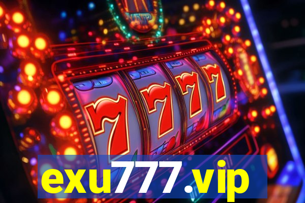 exu777.vip