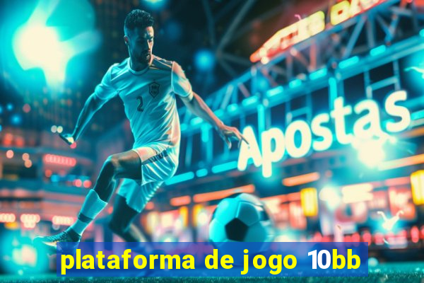 plataforma de jogo 10bb