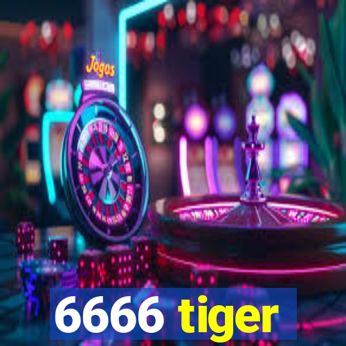 6666 tiger