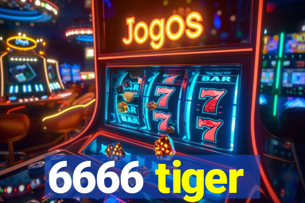 6666 tiger