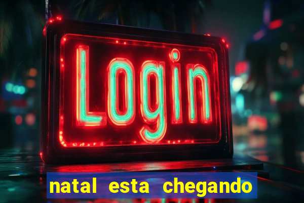 natal esta chegando plim plim