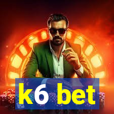 k6 bet