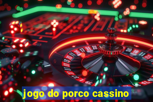 jogo do porco cassino