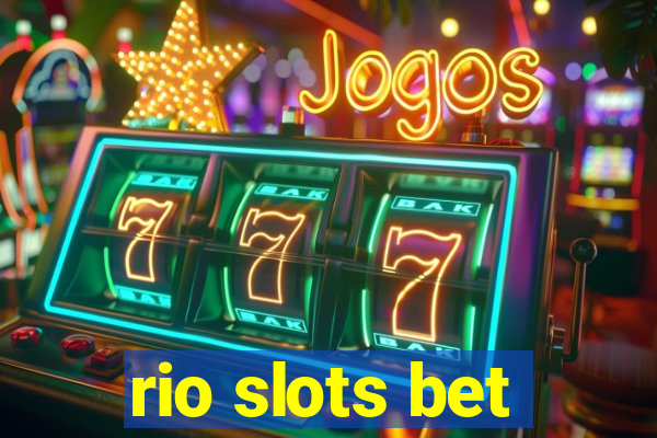 rio slots bet