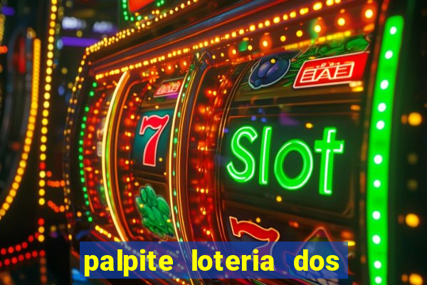 palpite loteria dos sonhos de hoje