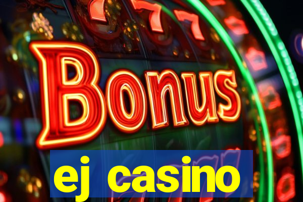 ej casino