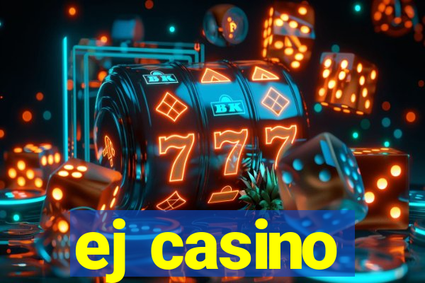 ej casino