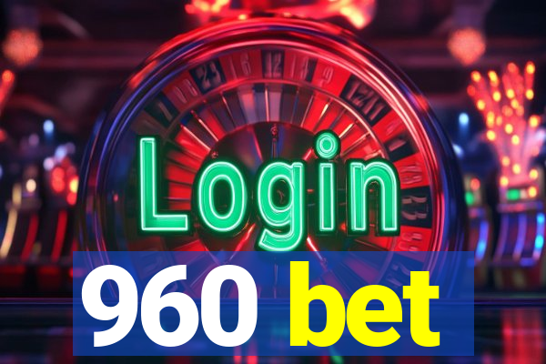 960 bet