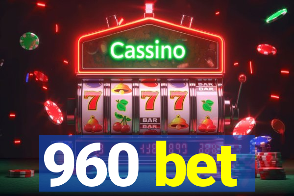 960 bet