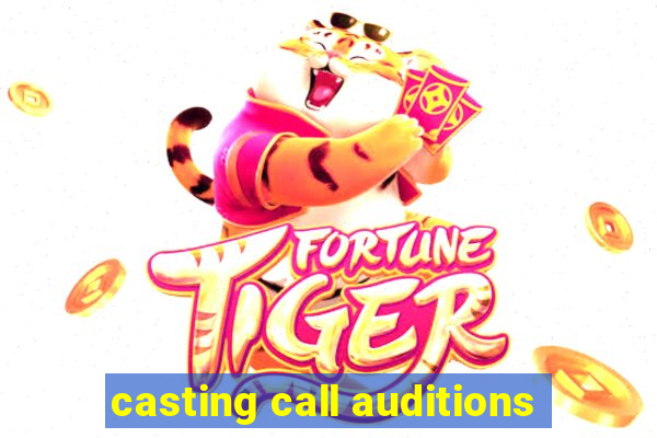 casting call auditions