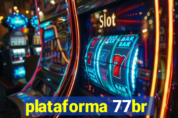 plataforma 77br