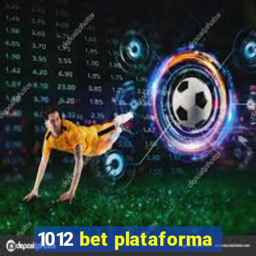 1012 bet plataforma