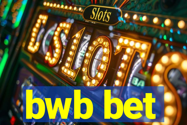 bwb bet