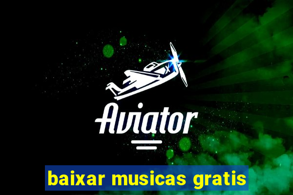 baixar musicas gratis