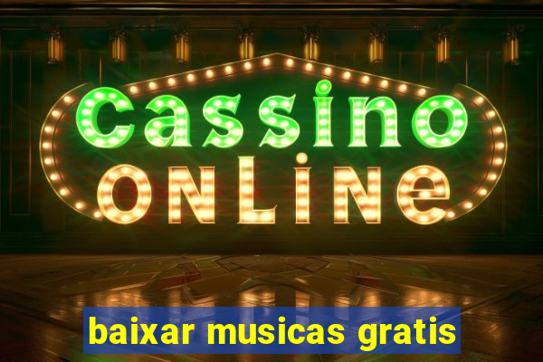 baixar musicas gratis