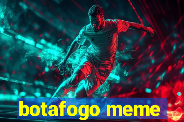 botafogo meme