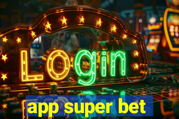 app super bet