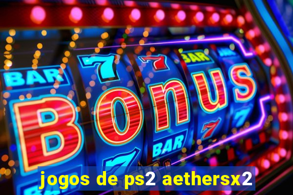 jogos de ps2 aethersx2