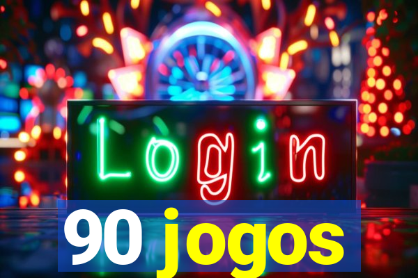 90 jogos