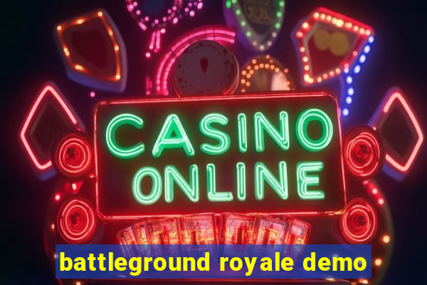 battleground royale demo