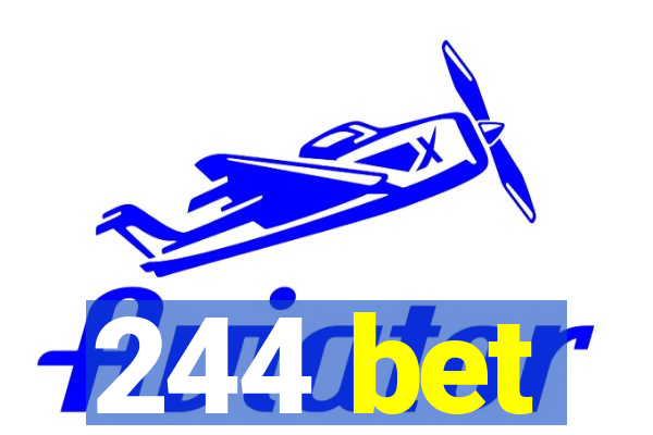 244 bet