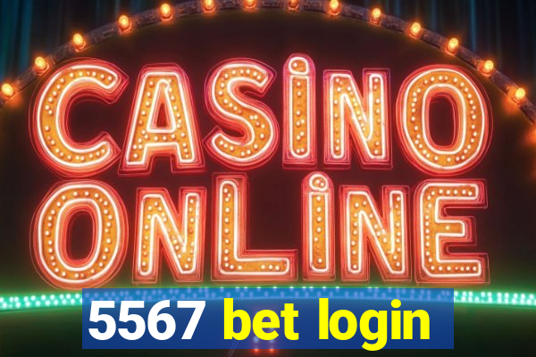 5567 bet login