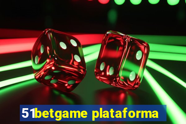 51betgame plataforma