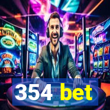 354 bet