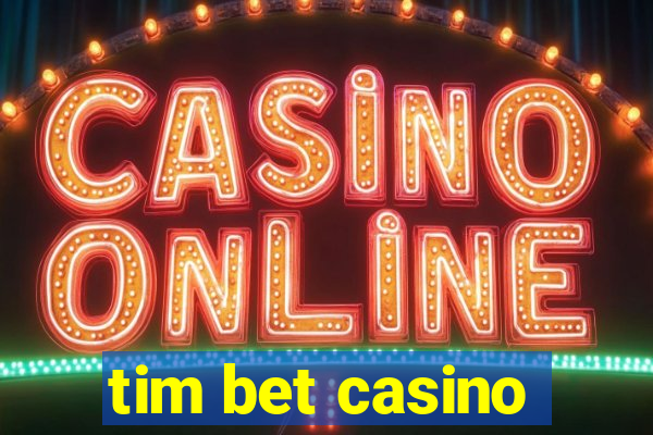 tim bet casino