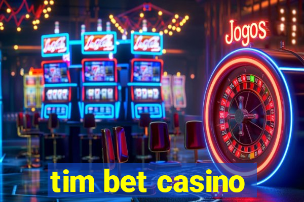 tim bet casino