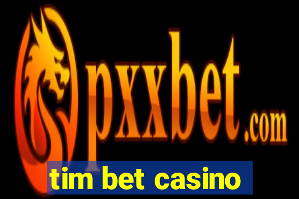 tim bet casino