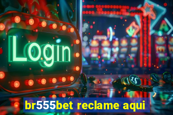 br555bet reclame aqui