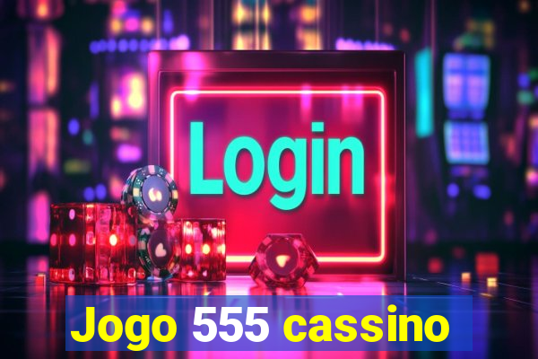 Jogo 555 cassino