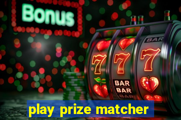 play prize matcher