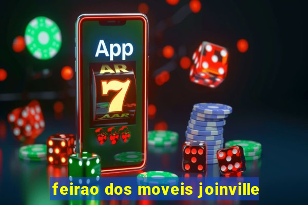 feirao dos moveis joinville