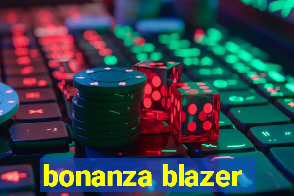 bonanza blazer