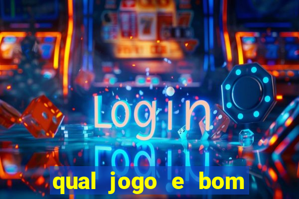 qual jogo e bom para ganhar dinheiro