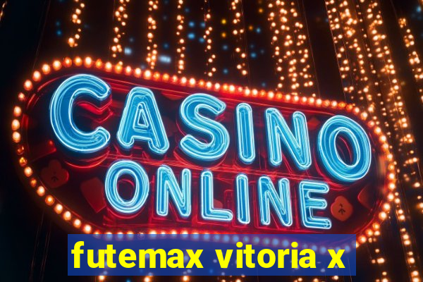 futemax vitoria x