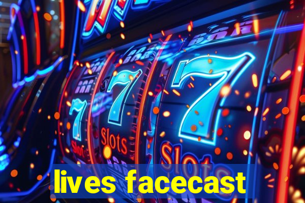 lives facecast