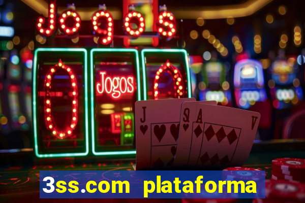 3ss.com plataforma de jogos