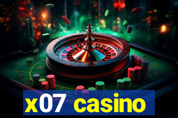 x07 casino