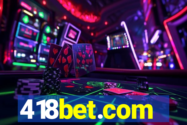 418bet.com