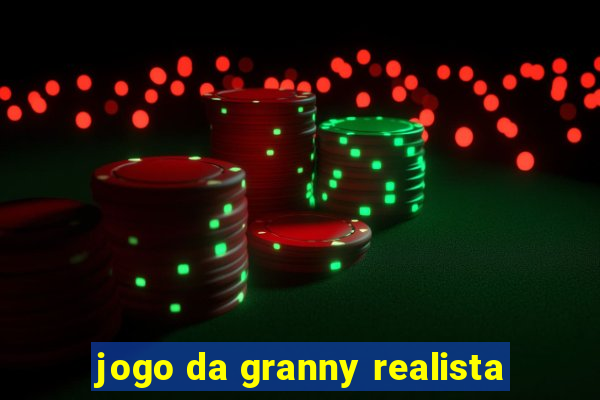 jogo da granny realista