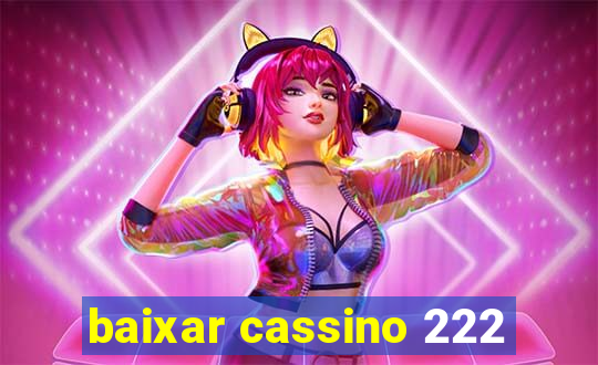 baixar cassino 222