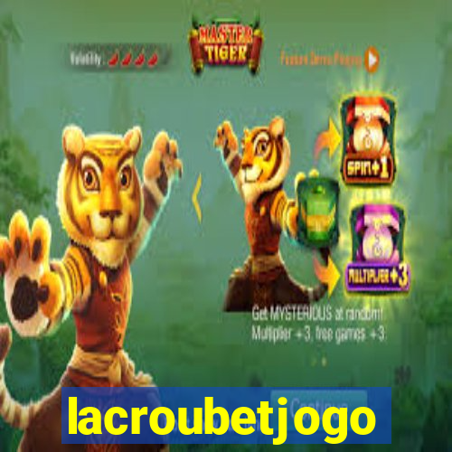 lacroubetjogo