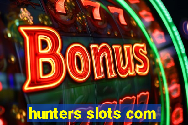 hunters slots com