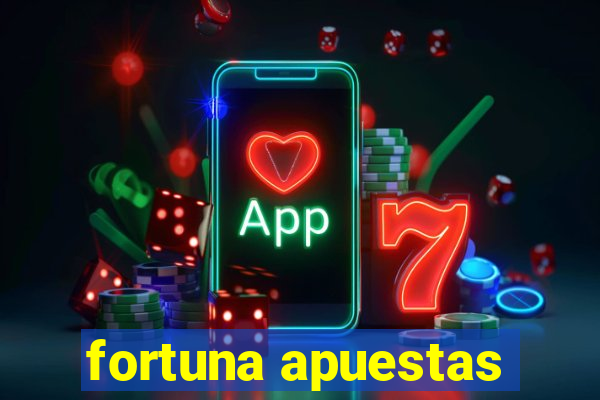 fortuna apuestas